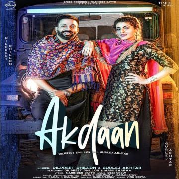 download Akdaan-Gurlej-Akhtar Dilpreet Dhillon mp3